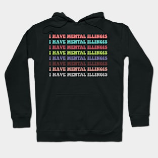 I Have Mental Illinois Retro Hoodie